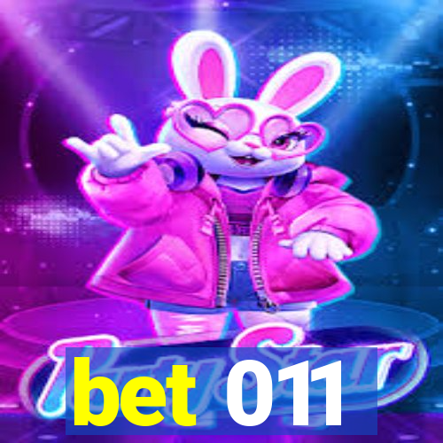 bet 011